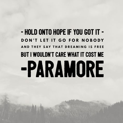 26 | Paramore Paramore Song Quotes, Paramore Instagram Captions, 26 Paramore, Best Song Quotes, Paramore Quotes, Good Song Quotes, Lyrics To Live By, Best Song, Quotes Lyrics