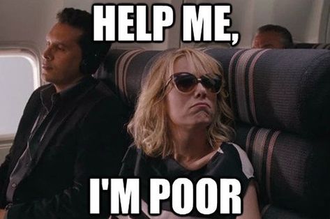 Signs That You're Not Really Poor, You're Just Rich-Poor Bridesmaids Movie, Gender And Sexuality, Finance Quotes, Finance Binder, Broken Humor, Kristen Wiig, Twist Outs, World Problems, Not Funny