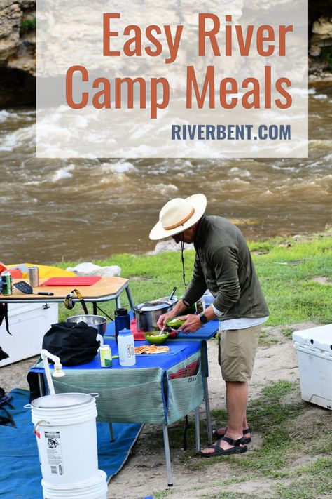 River Dinner Ideas, Kayak Camping Meals, River Trip Meals, River Trip Food Ideas, Camping Trip Packing List, Camp Meals, River Camping, Camp Recipes, Boat Camping