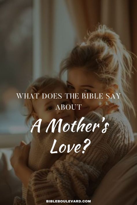 What Does the Bible Say About a Mother’s Love? Mother Scriptures, Bible Verse About Mothers Love, Mother’s Day Bible Lessons, Children’s Sermons For Mother’s Day, Bible Highlights, Mothers In The Bible, Mothers Love, A Mother, The Bible