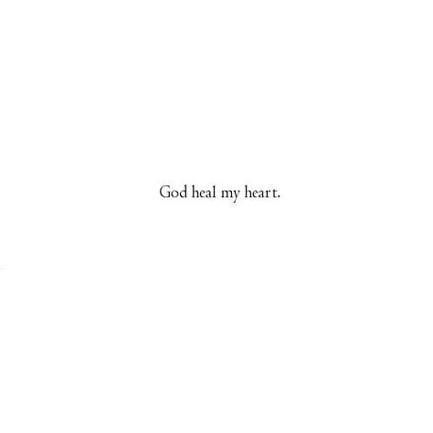 Bible Verse Healing Heart, Lord Heal My Heart, God Heal My Heart Quotes, Heal My Heart Lord, Heal My Heart Quotes, God Heal My Heart, Heal My Heart, Image Of God, God Heals