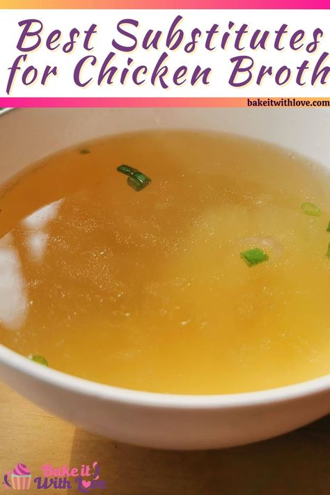 All of the best chicken broth substitutes illustrated with a bowl of chicken broth.