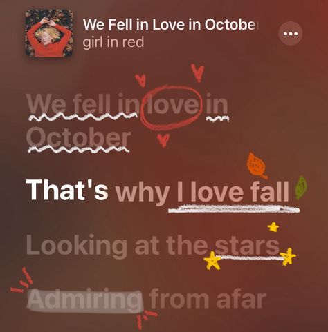 We Fell In Love In October Album Cover, Fell In Love In October Aesthetic, Lyrics Of Love Songs, October Love Aesthetic, October Love Quotes, Girl In Red We Fell In Love In October, We Fell In Love In October Spotify, We Fell In Love In October Lyrics, Fell In Love Aesthetic