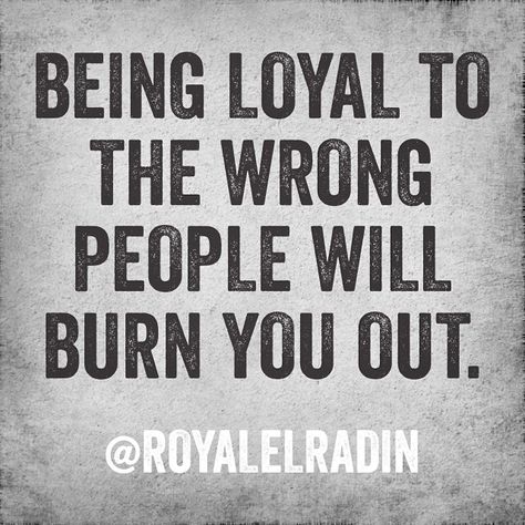 BEING LOYAL TO THE WRONG PEOPLE WILL BURN YOU OUT. Loyal To The Wrong People, Healthy Boundaries Quotes, Standing Up For Myself, Loyal Quotes, Soul Group, The Lion Of Judah, Give It To God, Motivational Speaking, Wrong People