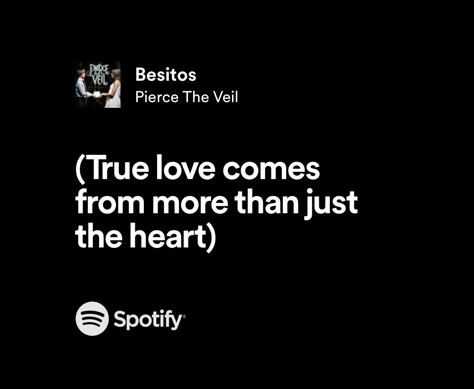 Besitos Pierce The Veil, Ptv Lyrics Quotes, Pierce The Veil Quotes, Selfish Machines, Ptv Lyrics, Pierce The Veil Lyrics, Spotify Lyrics, Favorite Lyrics, Me Too Lyrics