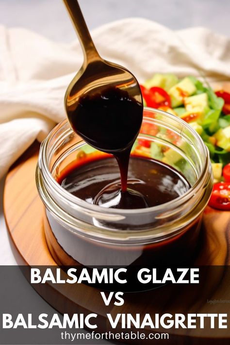 A small glass jar of balsamic glaze with the text: balsamic glaze vs balsamic vinaigrette. Balsamic Glaze, Balsamic Vinaigrette, Food Facts, Salad Dressing, The Table, Thyme, Creative Ideas, Homemade Recipes, Make Your Own