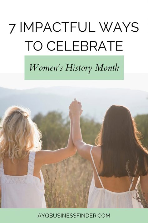 Title is “ 7 impactful ways to celebrate women’s history month” with two women with brown and bold hair holding each other’s hand up with their back’s facing us Woman's Month, Celebrate Women, Womens Month, Woman Authors, Women's History Month, Hidden Figures, 8 March, Brave Women, Women's History