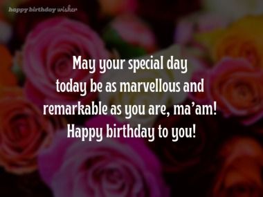 May your special day today be as marvellous and remarkable as you are, ma’am! Happy birthday to you! (...) https://www.happybirthdaywisher.com//wishing-you-a-marvellous-birthday-ma-am/ Happy Birthday Wishes For Ma'am, Happy Birthday Ma’am, Happy Birthday Madam Quotes, Happy Birthday Maam Wishes, Cakes Quotes, Happy Birthday Ma, Letter Worksheets For Preschool, Happy Birthday Today, Brother Quotes