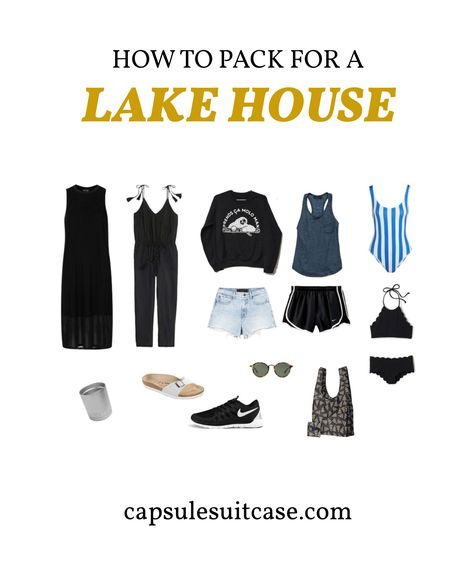 3 Ways to Pack for a Lake House - The Capsule Suitcase Lake Weekend Packing List, Lake Vacation Packing List, Lake Vacation Outfits, Lake House Trip, Cabin Outfits, Vacay Packing, Lake Clothes, Lake Outfit Summer, Lake House Vacation