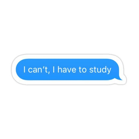 Study Aesthetic Sticker, I Can't I Have To Study, Text Stickers Printable, Study Stickers Aesthetic, Study Motivation Stickers, Cute Study Stickers, Study Stickers Student, Study Stickers Printable, Stickers Studying