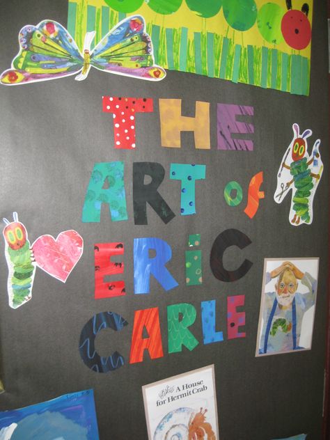 Another view of the Eric Carle door... Author Study Kindergarten, Eric Carle Crafts, Eric Carle Classroom, Eric Carle Art, Eric Carle Activities, April Activities, Prek Classroom, Author Study, Class Displays