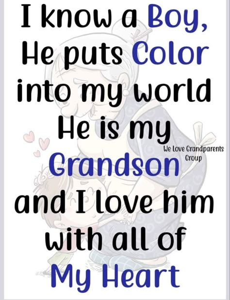 Grandson Quotes Boys Grandchildren, Grand Son Quotes, Love My Grandson, Grandchildren Quotes, Grandma Journal, Grandson Quotes, Grandkids Quotes, Nana Quotes, Quotes About Grandchildren