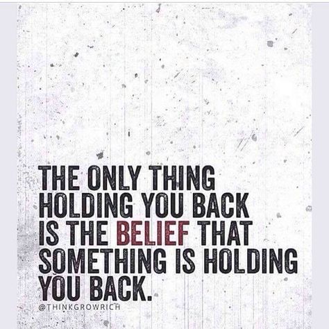 The only thing holding you back is the belief that something is holding you back. Self Efficacy, Assistant Principal, Do It Anyway, Entrepreneur Inspiration, Leadership Development, Hold You, Growth Mindset, Wise Words, Best Quotes