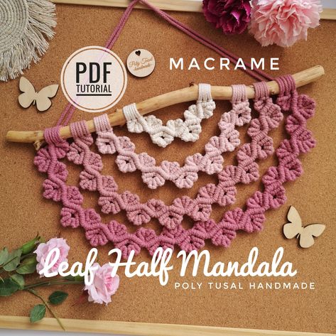 Tutorial PDF for Macrame Half Mandala Pattern by Poly Tusal Handmade.  Let your creativity flow and play with the colors in my next macrame tutorial for this super easy and cute Leaf project <3 DIGITAL FILES with PICTURES and written INSTRUCTIONS in ENGLISH. This Macrame Leaf Half Mandala pattern is designed for beginners / intermediate / advanced experience in macrame. If you are a beginner, this tutorial gives you a great opportunity to practice Double Half Hitch Knot.  *Please note that this Macrame Mandala Pattern, Best Selling Macrame Items, Small Macrame Projects Free Pattern, Macrame Mandala Tutorial, Free Macrame Patterns Tutorials, Macrame Leaf Tutorial, Macrame Half Mandala, Easy Macrame Projects, Makramee Tutorial