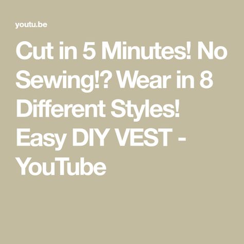 Cut in 5 Minutes! No Sewing!✅ Wear in 8 Different Styles! Easy DIY VEST - YouTube Easy Circle Skirt, Diy Vest, Half Circle Skirt, Plus Size Vests, Vest Pattern, Pants Dress, No Sew, Circle Skirt, Fleece Fabric