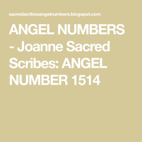 ANGEL NUMBERS  -  Joanne Sacred Scribes: ANGEL NUMBER 1514 511 Angel Number, Angel Number 7, 111 Meaning, Angel Number 1, Angel Number 111, Angel Signs, Angel Number Meanings, Angel Guidance, Manifesting Wealth