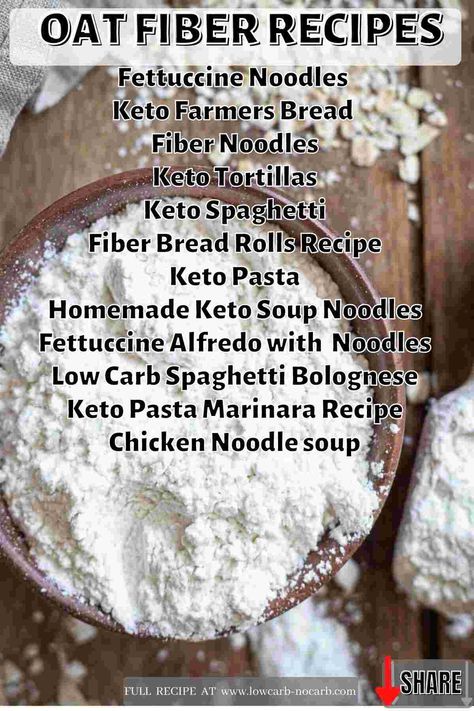 I am presenting you a Full Collection of Top Keto Oat Fiber Recipes for you to enjoy and transform all of your favorite recipes into the ones with high in fiber and minimum carbs keto dishes. Our Ultimate Guide to Oat Fiber will answer all of the questions you have been looking for and explain why oat fiber is an excellent keto, low-carb, gluten-free, grain-free, and diabetic-friendly flour substitution. Oat Fiber Tortillas, Keto Flour Substitute, Oat Fiber Recipes Keto, Lupin Flour Recipes Low Carb, Oat Fiber Bread, Oat Fiber Recipes, Keto Ingredients, Keto Basics, Low Carb Pumpkin Recipes