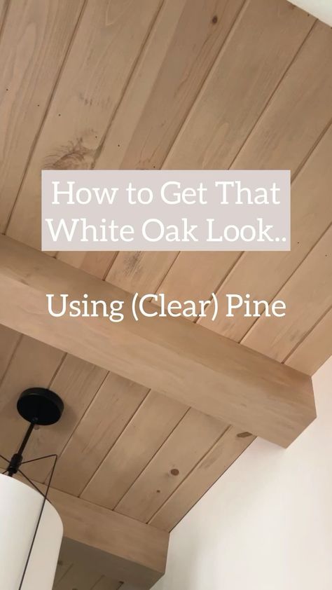 Paige Bower | Budget DIY + Custom Carpentry + Design | You too can get the White Oak look for less, using Clear Pine + my favorite stain combo! We have used these exact materials time & time… | Instagram Quarter Sawn White Oak Floor, Stained Cased Opening, Stained Wood Cased Opening, All Wood Ceiling, White Oak Accents, Simply White Stain On White Oak, Staining White Oak Floors, White Oak Shiplap Ceiling, Studio Mcgee Window Trim