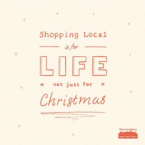 Shopping local is for life not just for Christmas. Shop Local Barry quote.Small business, shop local, shop small quote for social media, Facebook and Instagram. Shop Local Christmas, Christmas Shopping Quotes, Shop Local Quotes, Local Quotes, Christmas Marketing Campaign, Louise Pentland, 2023 Quotes, Daily Positivity, Christmas Marketing