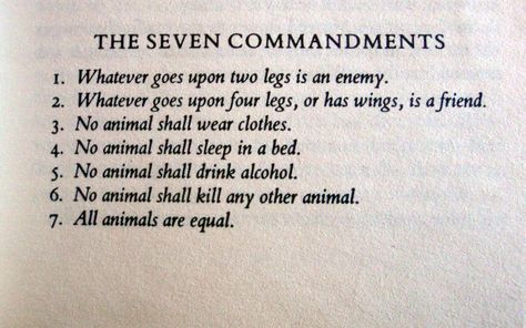 The Seven Commandments of Animal Farm (George Orwell) Farm Girl Quotes, George Orwell 1984 Book, Animal Farm Quotes, Animal Farm Orwell, Animal Farm Book, Animal Farm George Orwell, All Animals Are Equal, George Orwell Quotes, Farm Quotes