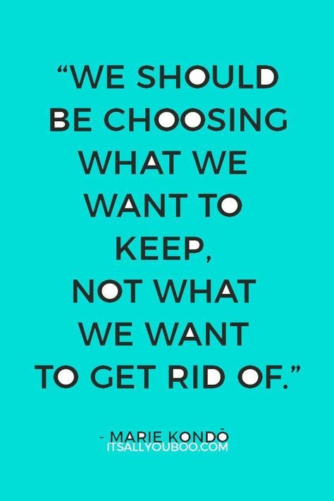 "We should be choosing what we want to keep, not what we want to get rid of" ― Marie Kondo. Click here to spark joy with 75 Marie Kondo quotes and tips for tidying up, organizing and cleaning up your life from her books. #MarieKondo #KonMari #Clutter #ClutterFree #Declutter #Decluttering #Minimalism #Minimalist #Organize #OrganizeMyLife #Organizing #HomeOrganization #IntentionalLiving #SimpleLiving #Happiness #QuotesToLiveBy #QuoteOfTheDay #QuotesDaily #QuotesToRemember #InspirationalQuotes Organization Quotes, Deep Cleaning Hacks, Minimalist Quotes, Deep Cleaning Tips, Simplifying Life, Marie Kondo, Time Saving, Good Advice, Getting Things Done