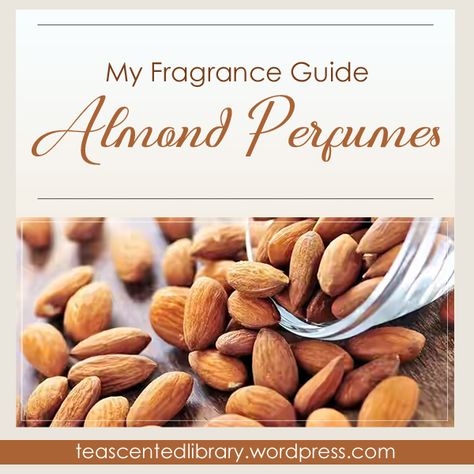 Almond Fragrances – A Tea-Scented Library How To Smell Like Almond, Almond Perfume, Almond Fragrance, Sun Lotion, Cherry Almond, Bitter Orange, Least Favorite, Tolu, Fragrance Notes