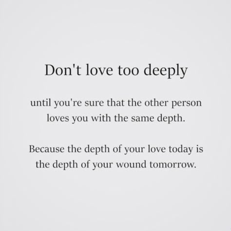 Loving Someone Deeply Quotes, When They Don’t Say I Love You Back, Dont Say I Love You If You Dont Mean It, Don’t Love Too Much, They Don’t Love You Quotes, Don't Love Too Much Quotes, They Don’t Love You Back, Dont Attach Too Much Quotes, You Don’t Love Me Like I Love You