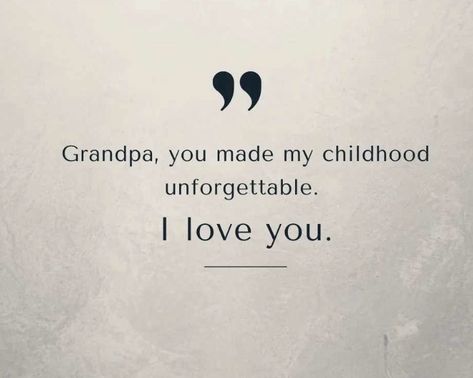 Grandfather Love Quotes, Died Quotes Loved Ones, Granddaddy Quotes, Memories With Grandparents Quotes, Memorial Quotes For Grandpa, Grandad Quotes Rip, I Miss My Grandfather Quotes, Lost Grandfather Quotes, Rip Grandpa Quotes