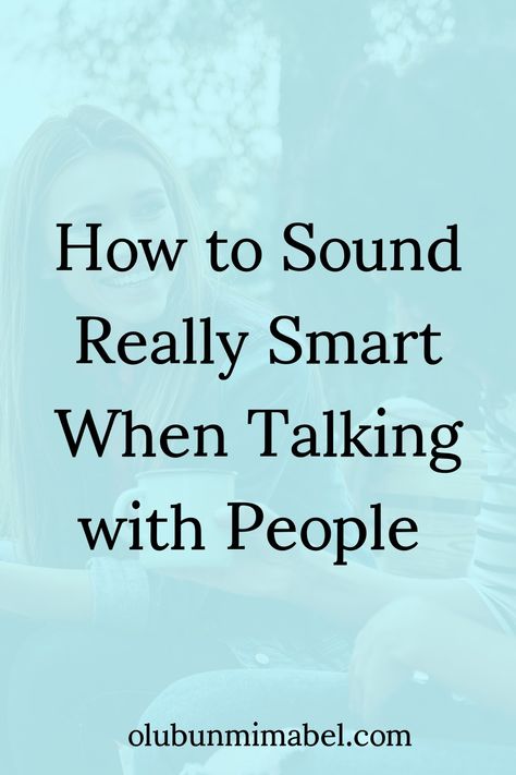 How To Sound Smart, How To Be Smart, Body Gestures, Talking To People, Importance Of Reading, Be Smart, Public Speaker, Personality Development, Reading Material