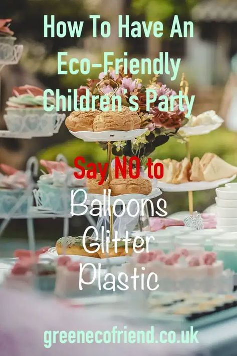 How To Have An Eco-Friendly Children's Party | Planning Parties Eco Kids Party, Kids Birthday Party Crafts, Eco Friendly Birthday Party, Eco Friendly Baby Shower, Kids Party Centerpieces, Childrens Parties, Eco Friendly Kids, Eco Kids, Birthday Party Crafts