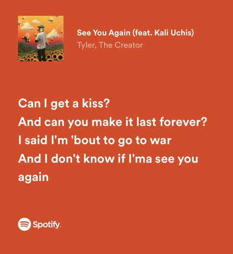 See You Again Spotify Lyrics, See You Again Tyler The Creator Lyrics, See You Again Tyler The Creator, See You Again Lyrics, Tyler The Creator Lyrics, Caption Lyrics, Rap Lyrics Quotes, Music Recommendations, Kali Uchis