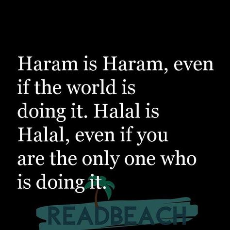 Haram Halal Quotes, Haram Is Haram Quotes, Halal Quotes, Islam Reminder, Islamic Pic, Islam Quotes About Life, Silence Quotes, Love Is When, Best Romantic Song Lyrics