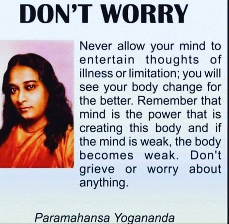 Paramhansa Yogananda Quotes, Paramahansa Yogananda Quotes, Yogananda Quotes, Body Change, Paramhansa Yogananda, Consciousness Quotes, Change For The Better, Paramahansa Yogananda, Osho Quotes