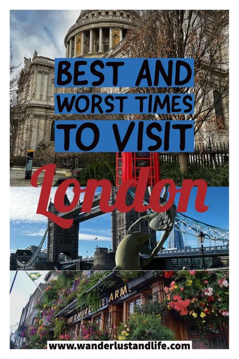 The best and worst time to visit London: Choosing the optimal time for your visit | Wanderlust & Life Trip To London, Visit London, London Travel, A Month, Good Things, London