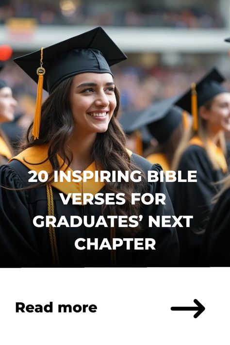 Graduate in cap and gown smiling at a graduation ceremony with the text "20 Inspiring Bible Verses for Graduates’ Next Chapter". Graduation Bible Verses Scriptures, Bible Verse For Graduation, Verses For Graduates, Bible Verses For Graduates, Graduation Verses, Bible Verses For Graduation, Graduation Scripture, Verses About Kindness, Graduation Bible Verses