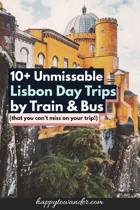 11 Unmissable Day Trips from Lisbon (By Train & Bus!) Lisbon Portugal 4 Days, One Day In Lisbon Portugal, Spain And Portugal By Train, Night Train To Lisbon, Living In Portugal, Day Trips From Lisbon, Temple Ruins, American Living, One Day Trip