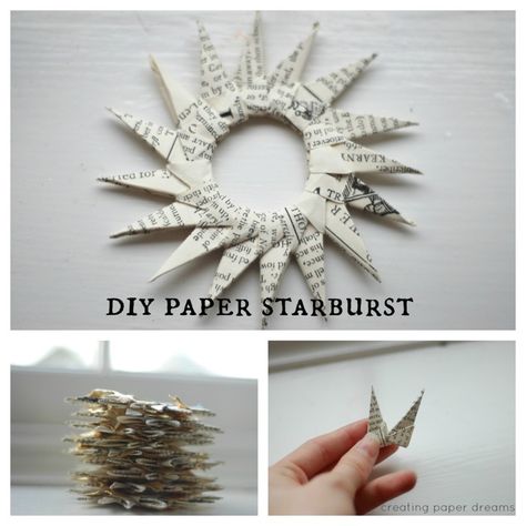 Creating Paper Dreams: DIY Paper Starburst. Really good instructions! Origami Sun, Christmas Day Table, Rally Ideas, Diy Old Books, Diy Christmas Table, Christmas Paper Crafts, Paper Stars, Small Mirrors, Jingle All The Way