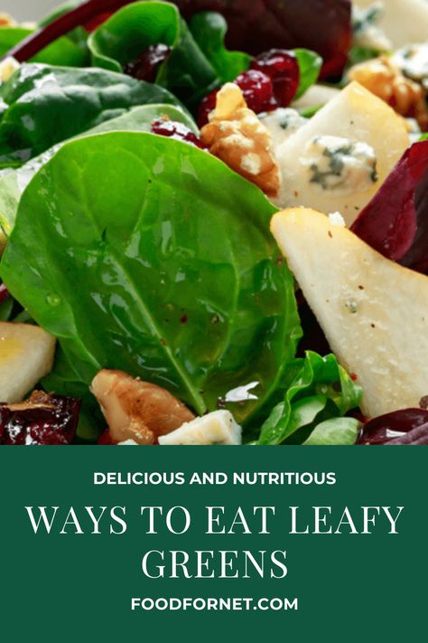 Dark Leafy Greens Salad, Dark Leafy Green Salad, Dark Greens Recipes, Dark Green Vegetables Recipes, Leafy Green Vegetables Recipes, Dark Leafy Greens Recipes, Green Leafy Vegetables Recipes, Leafy Green Recipes, Leafy Greens Benefits