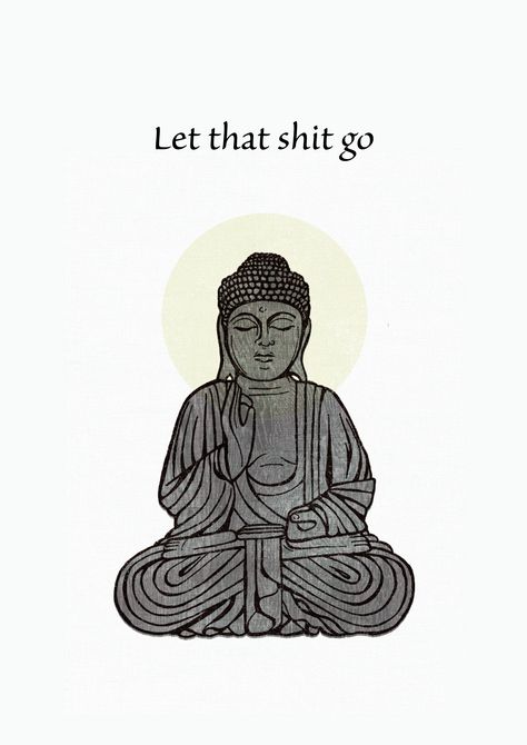 Let that shit go. More mindful inspiration: http://www.mindfulmuscle.com Little Buddha, Poetic Justice, Buddha Quotes, Mindfulness Meditation, Simple Living, Yoga Meditation, Ayurveda, The Words, Buddhism