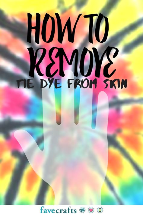 How to Remove Tie Dye from Skin Tie Dye Tips, Tie Dye Instructions, Craft Hacks, Dyeing Fabric, Cleaning Painted Walls, Camp Crafts, Tie Dye Crafts, Fabric Dyeing, Diy Tie