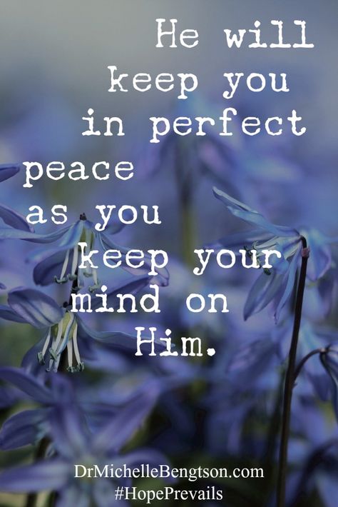 He will keep you in perfect peace as you keep your mind on Him. For more inspiration on trusting God and receiving His peace, click through. #Bibleverse #scripture  #peace He Will Keep You In Perfect Peace, He Will Keep In Perfect Peace, Thou Wilt Keep Him In Perfect Peace, Peace Of God Quotes, God Is Peace, Peace Scripture, Isaiah 26, Hope In God, Trusting God