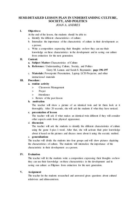 SEMI-DETAILED LESSON PLAN IN UNDERSTANDING CULTURE,  SOCIETY, AND POLITICS  JOAN A. ANDRES  I. Objectives:  At the end of the ... Semi Detailed Lesson Plan In English, Context Clues Lesson, Lesson Plan In Filipino, Elementary Lesson Plan Template, Science Lesson Plans Elementary, Sponsorship Letter, Lesson Plan Format, Lesson Plan Examples, Lesson Plan Sample