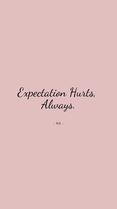 Expectation Quotes Wallpaper, Less Expectation Quotes Relationships, Quotes On Expectations Relationships, Never Expect Quotes Relationships, Expectations Hurted Quotes Feeling, Expectation Quotes Relationship, Never Expect Quotes, Expectations Hurt, Emotional Struggle