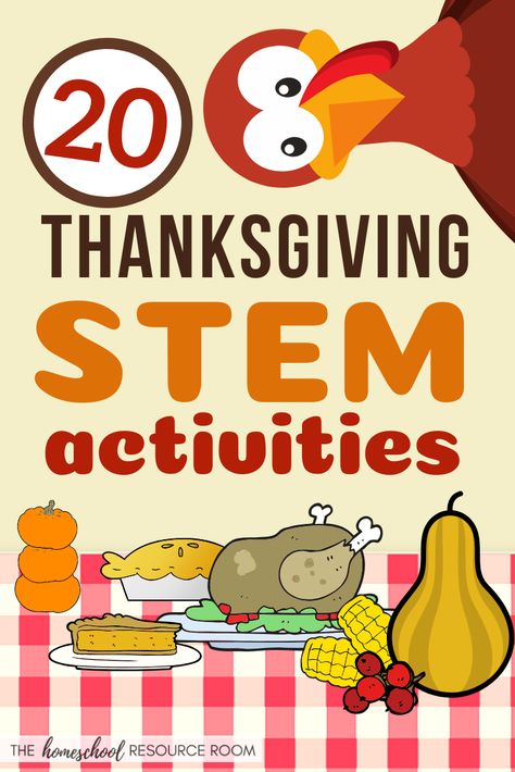 20 Thanksgiving STEM Activities! - The Homeschool Resource Room Thanksgiving Stem Activities, Turkey Activities, Thanksgiving Stem, Activity List, Stem Activities For Kids, Thanksgiving Activities Preschool, Elementary Stem Activities, Thanksgiving Lessons, Thanksgiving Foods