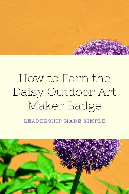 How to Earn the Daisy Outdoor Art Maker Badge Outdoor Art Badge Daisy, Daisy Patches To Earn, Daisy Eco Learner Badge Activities, Daisy Badge Requirements, Eco Learner Daisy Badge Ideas, Daisy Outdoor Art Maker, Outdoor Art Maker Badge Daisy Ideas, Daisy Shapes In Nature Badge Ideas, Daisy Outdoor Art Maker Badge Ideas