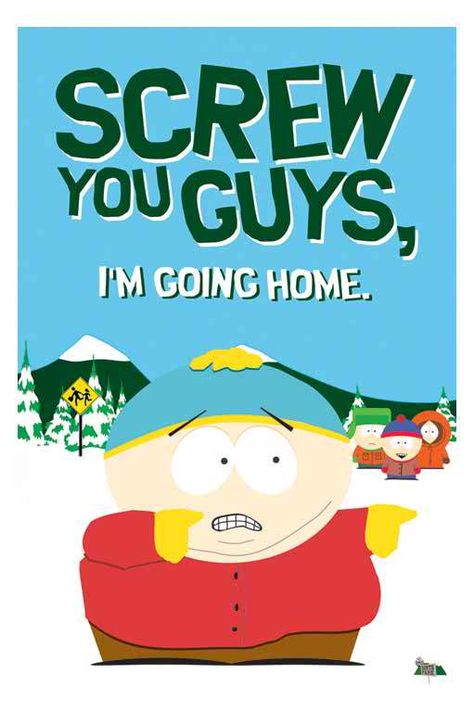 Cartman Quotes, South Park Quotes, South Park Poster, How To Draw Abs, Formal Cooler Ideas, Graduation Poster, Eric Cartman, Cartoon Heart, South Park Funny