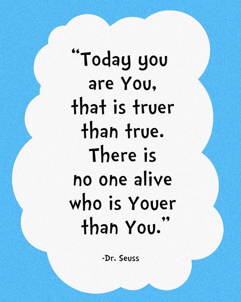 <3 Dr. Seuss Dr Seuss Printables, Dr. Seuss, Dr Seuss Quotes, Yearbook Quotes, Seuss Quotes, Preemies, Dr Suess, Printable Quotes, Quotable Quotes