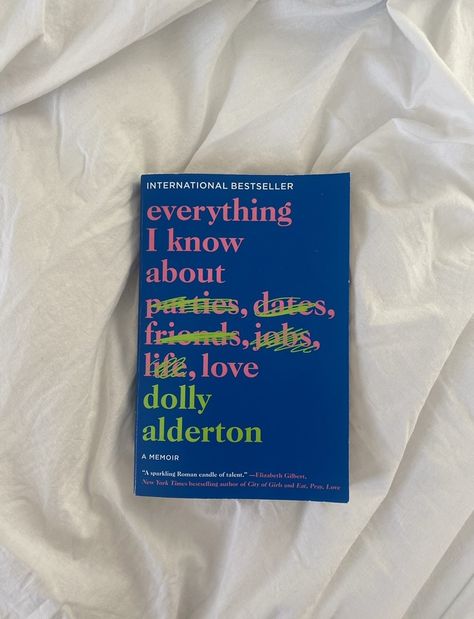 Books On How To Make Friends, Book About Friendship, Books About Your 20s, Books For Your 20s, Best Books About Love, Dolly Alderton Book, Everything I Know About Love Dolly Alderton, Everything I Know About Love Book, In Your 20s