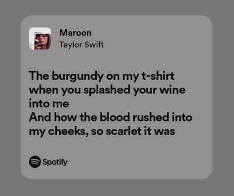 Taylor Swift Midnights Lyrics Spotify, Midnights Taylor Swift Maroon, Mary's Song Taylor Swift Lyrics, Maroon Lyrics Taylor Swift, Maroon Lyrics, Mazzy Star Lyrics Spotify, Lyrics Spotify, Taylor Swift Song Lyrics, Spilled Wine