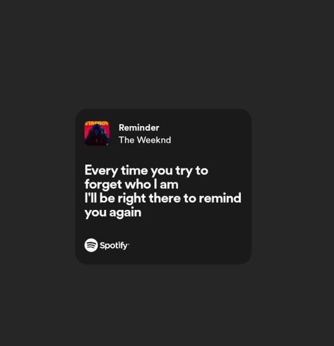 Reminder Lyrics The Weeknd, Reminder The Weeknd Spotify, Spotify Song Lyrics Screenshots, Spotify Quotes, Jealousy Quotes, Songs That Describe Me, Cute Wallpapers For Ipad, Rap Lyrics Quotes, Painted Tote